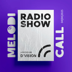 D'Vision presents Melodicall Session @ Polish Radio London 04.04.2025