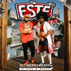 EL Alfa X Nfasis - Este (Jersey Club Remix)
