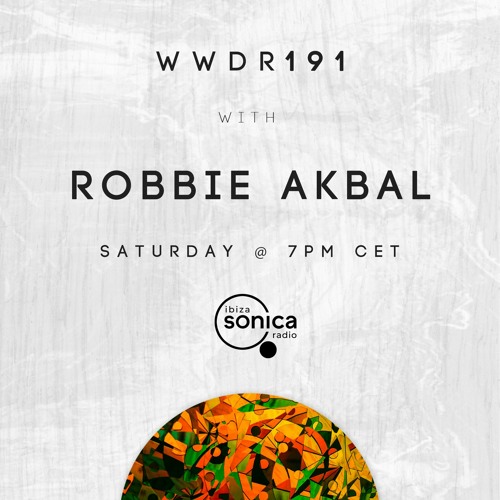 Robbie Akbal - When We Dip Radio #191 [24.4.21]