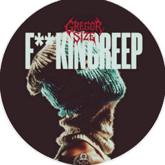 GREGOR SIZE - FUCKING CREEP  (RUSHER remix)
