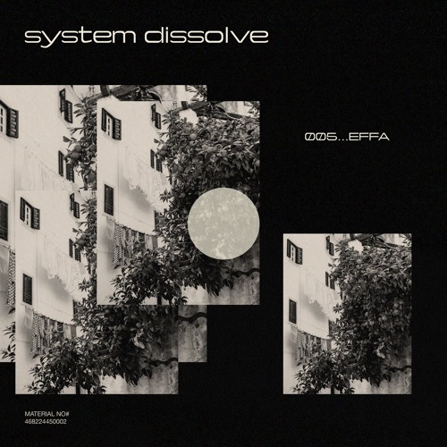 system dissolve 005 w/ effa