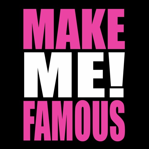 MAKE ME FAMOUS 💋📸 #MTV #CELEBRITY (PROD. LUVNOTE)