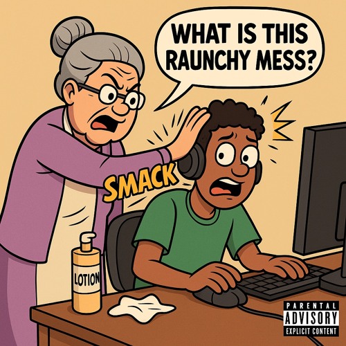WhatIsThisRaunchyMess?! (Prod. By Zach Sutton)