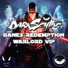 DARKSCYTHE - BANES REDEMPTION [WARLORD VIP] (CLIP)