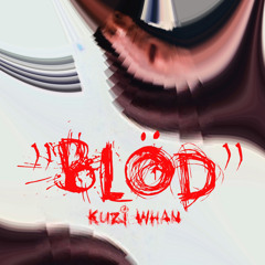 Kuzi Whan - Bloed (Guvibosch remix)