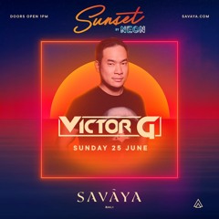 Victor G Live @ Savaya Bali - Sunset by Neon opening for Artbat 25 June 2023