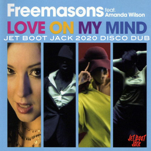 Freemasons - Love On My Mind (Jet Boot Jack 2020 Disco Dub) DOWNLOAD!