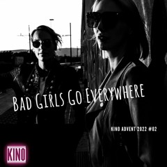 Kino Agency Advent Podcast 2022 #02 - Bad Girls Go Everywhere