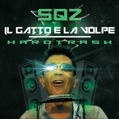 Sqz - Il Gatto E La Volpe