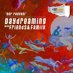 daydreaming with Dor Reuveni (19-08-2022)