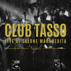 Clubtasso - Liveset Salone Margherita