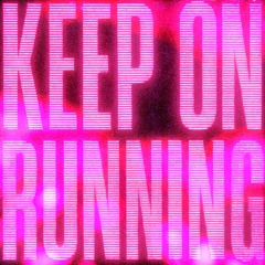 Keep On Running