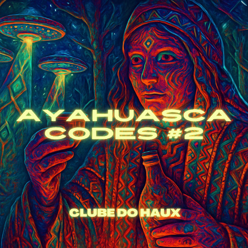 Ayahuasca Codes #2