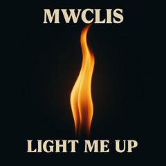 Light me up