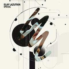 Elay Lazutkin - Special