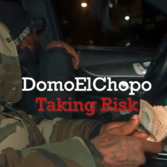 Domo El Chopo - Taking Risk