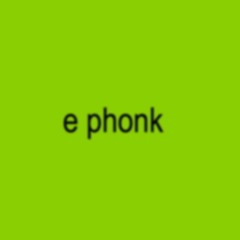 e phonk