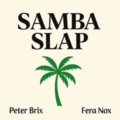 Fera Nox & Peter Brix - Samba Slap