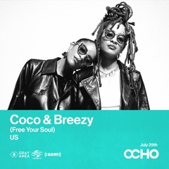 Coco & Breezy - Exclusive Set for OCHO by Gray Area [7/23]