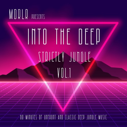 MDRLR - INTO THE DEEP - Strictly Jungle Vol.1