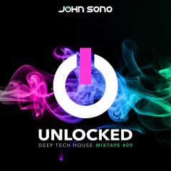 UNLOCKED - Mixtape #09 - Deep Tech House