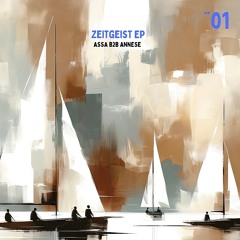 Zeitgeist EP•01 | Assa B2B Annese [Afro & Deep House Set]