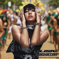 LISA - ROCKSTAR (Freeline-B Baile Funk Bootleg)