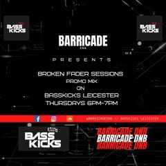 BASSKICKS PROMO MIX (Barricade Presents Broken Fader Sessions)