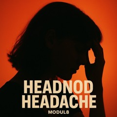 Headnod Headache