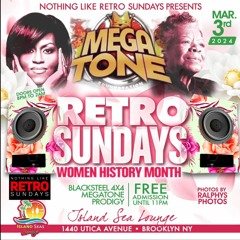 RETRO SUNDAYS ᏔꝊ𐌌𐌄𐌍𐌔 𐌌Ꝋ𐌍𐌕𐋅 𐌄𐌃𐌉𐌕𐌉Ꝋ𐌍 FT. MEGATONE