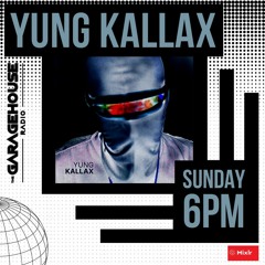 The Only Yung Kallax Garage House Radio Mix