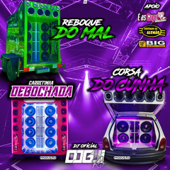 06-carretinha-debochada-reboque-do-mal-e-corsa-do-cunha-dj-gui-rs-.mp3