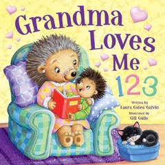 ❤ PDF Read Online ❤ Grandma Loves Me 123 (Tender Moments) full
