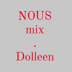 NOUS mix. by Dolleen