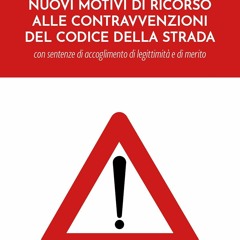 KINDLE Nuovi Motivi di Ricorso alle Contravvenzioni del Codice della Strada (Italian Edition)