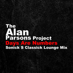 The Alan Parsons Project - Days Are Numbers (Sonick S Classick Lounge Mix)