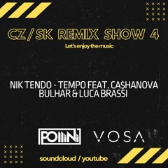Nik Tendo - Tempo Feat. CA$HANOVA BULHAR & Luca Bras (POLLINI & VOSA REMIX)