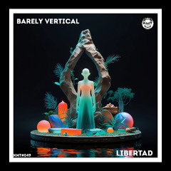 PREMIERE: Barely Vertical - Libertad (Original Mix)[KMT Records]