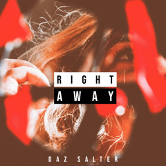 Daz Salter - Right Away