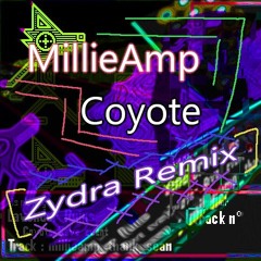 MillieAmp - Coyote [Zydra Remix]