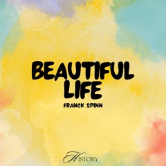 BEAUTIFUL LIFE - FRANCK SPINN