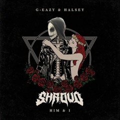 G eazy Ft. Halsey - Him & I (SHROUD Remix) [bass HOUSE]