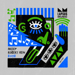 Akeep & Robert Hein - Bomb  (Extended Mix) [Lapsus Music]