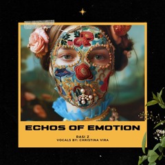 RASI Z - Echoes of Emotion ft.Christina Vira