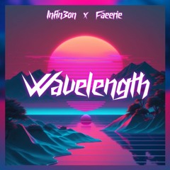 Infin3on & Faeerie - Wavelength