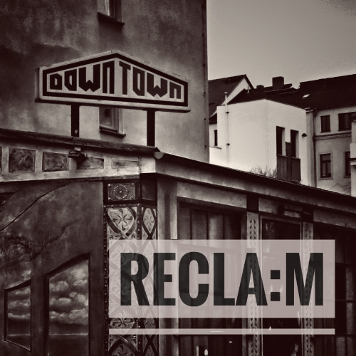 RECLA:M @ DOWNTOWN Dresden (Clubfloor) [14|02|2025]