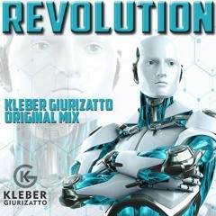 Kleber Giurizatto - Revolution ( ORIGINAL MIX )FREE Download