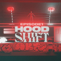 HOODSHIFT EP. 1 (HOODERS B2B SUBSHIFT)