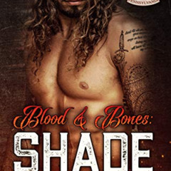 Read PDF 📙 Blood & Bones: Shade (Blood Fury MC Book 6) by  Jeanne St. James EPUB KIN