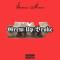 Grew Up Broke